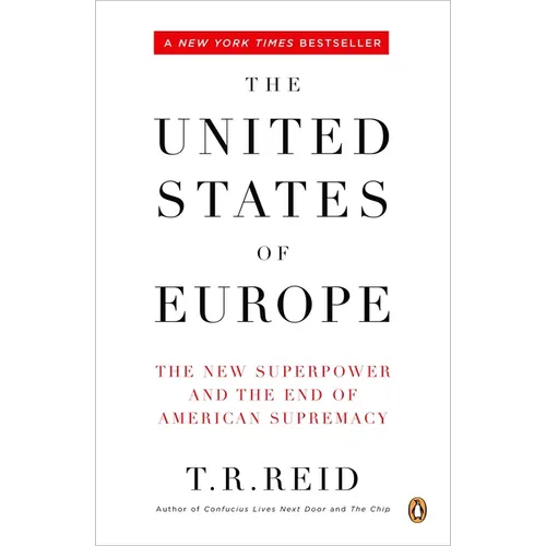 The United States of Europe: The New Superpower and the End of American Supremacy