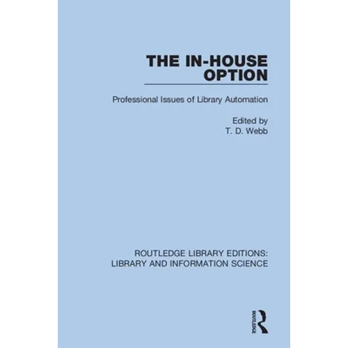 The In-House Option: Professional Issues of Library Automation
