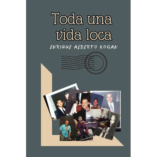 Toda Una Vida Loca