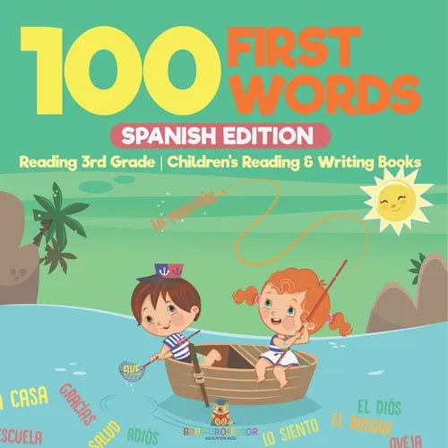 100 First Words - Spanish Edition - Reading 3rd Grade Children's Reading & Writing Books