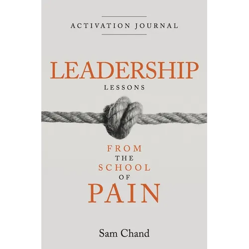 Leadership Lessons from the School of Pain - Activation Journal
