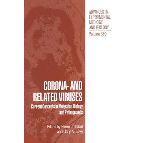 Corona- And Related Viruses: Current Concepts in Molecular Biology and Pathogenesis
