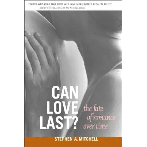 Can Love Last?: The Fate of Romance Over Time