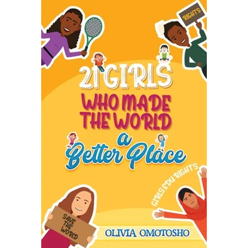 21 Girls Who Made the World a Better Place