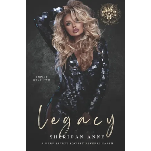 Legacy: A Dark Secret Society Reverse Harem