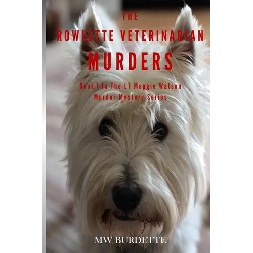 The Rowlette Veterinarian Murders