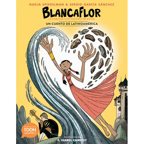Blancaflor, La Heroína Con Poderes Secretos: Un Cuento de Latinoamérica
