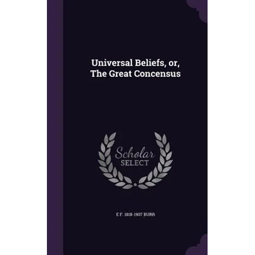 Universal Beliefs, or, The Great Concensus