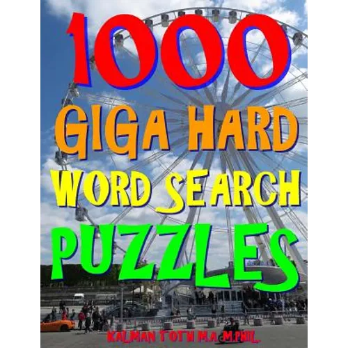 1000 Giga Hard Word Search Puzzles: Fun Way to Improve Your IQ