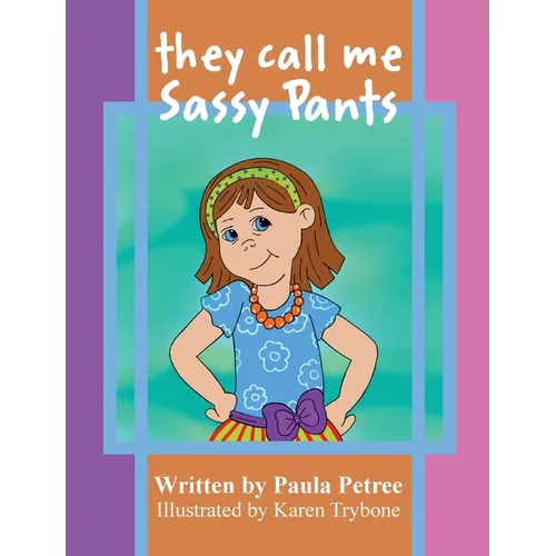 They Call Me Sassy Pants