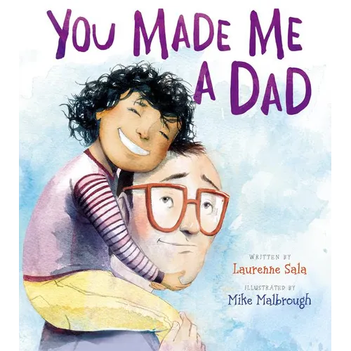 You Made Me a Dad