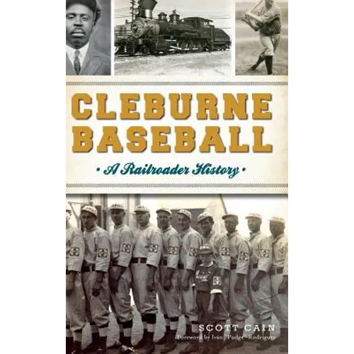 Cleburne Baseball: A Railroader History