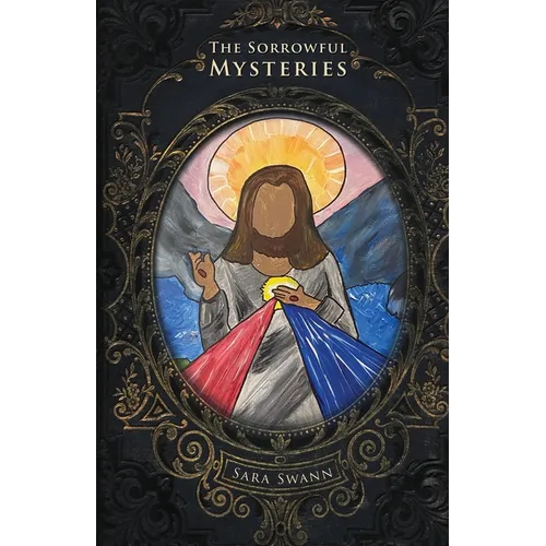 The Sorrowful Mysteries
