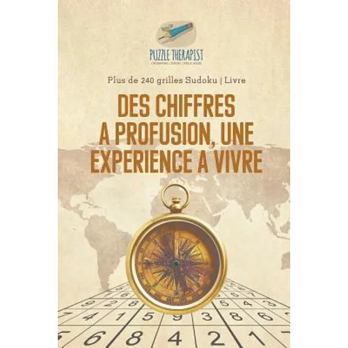 Des chiffres à profusion, une expérience à vivre Plus de 240 grilles Sudoku Livre