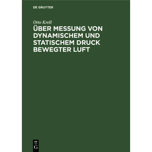 Über Messung Von Dynamischem Und Statischem Druck Bewegter Luft