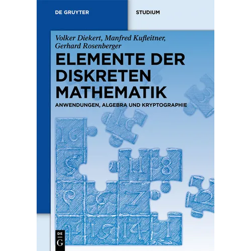 Elemente Der Diskreten Mathematik: Zahlen Und Zählen, Graphen Und Verbände
