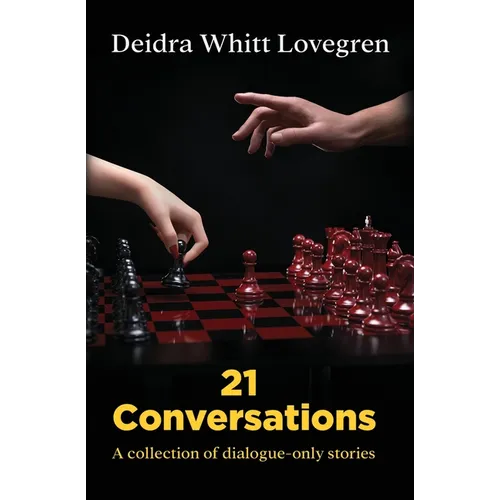 21 Conversations: A Collection of Dialogue-Only Stories