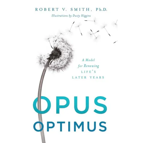 Opus Optimus: A Model for Renewing Life's Later Years