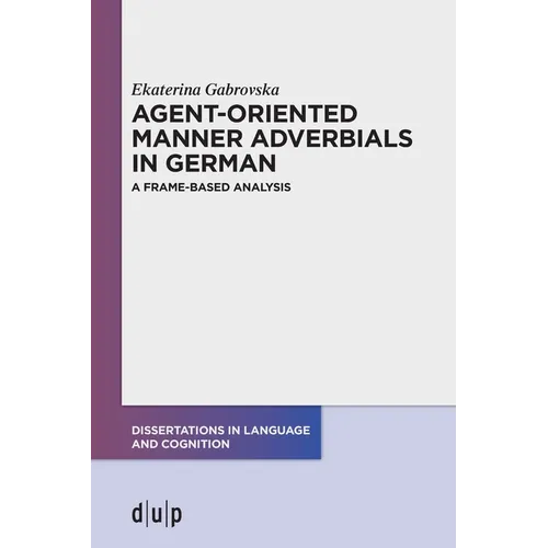 Agent-Oriented Manner Adverbials in German: A Frame-Based Analysis