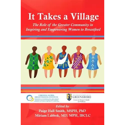 It Takes a Village: The Role of the Greater Community in Inspiring and Empowering Women to Breastfeed