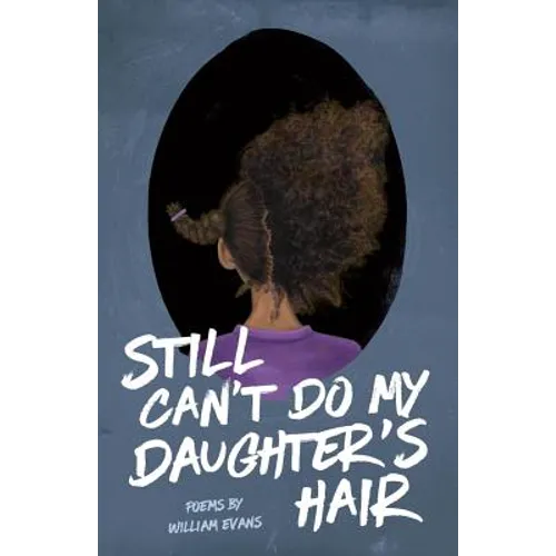 Still Can't Do My Daughter's Hair
