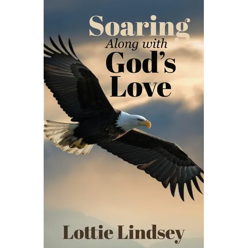 Soaring Along With God's Love