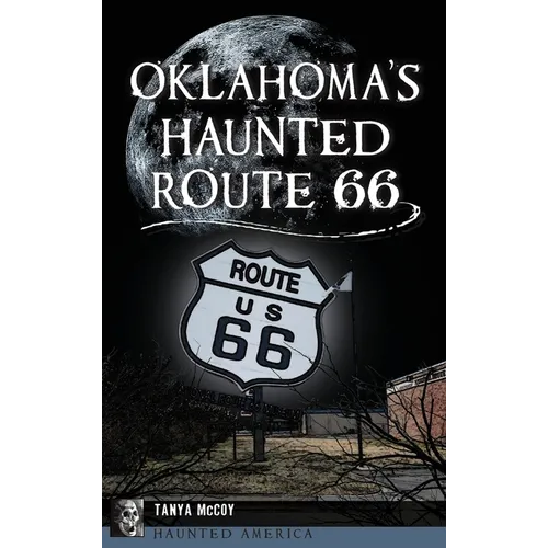 Oklahoma's Haunted Route 66