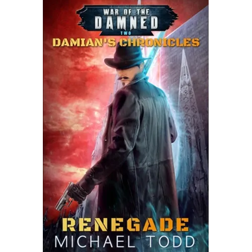 Renegade: A Supernatural Action Adventure Opera
