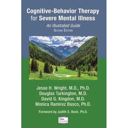 Cognitive-Behavior Therapy for Severe Mental Illness: An Illustrated Guide