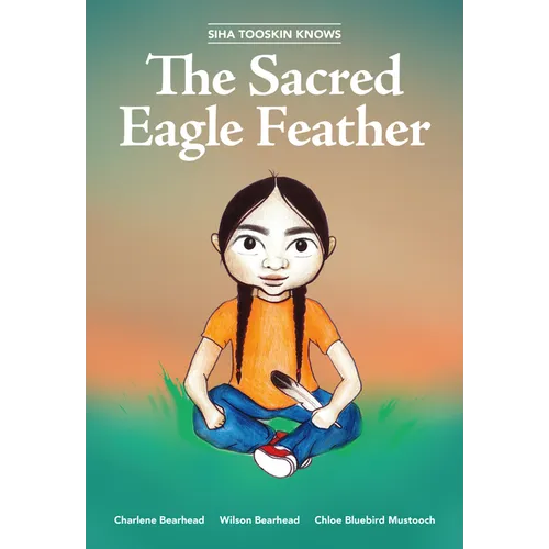 Siha Tooskin Knows the Sacred Eagle Feather