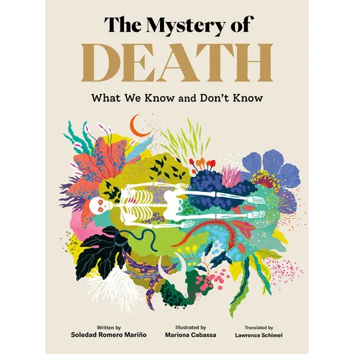 The Mystery of Death: What We Know and Don't Know