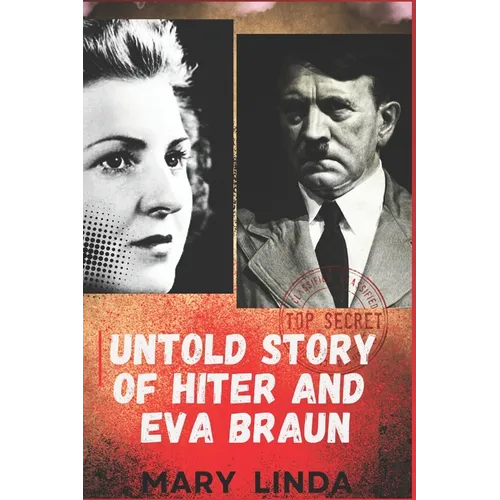 Untold Story of Hiter and Eva Braun
