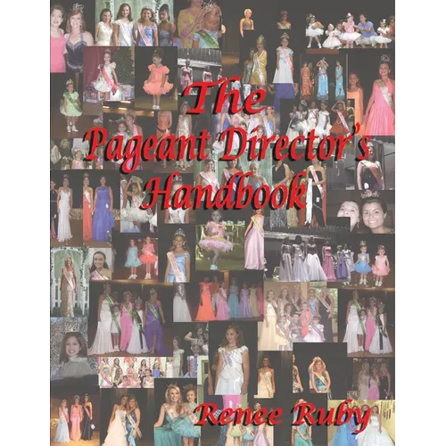 The Pageant Director's Handbook
