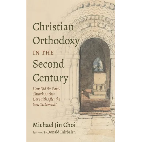 Christian Orthodoxy in the Second Century