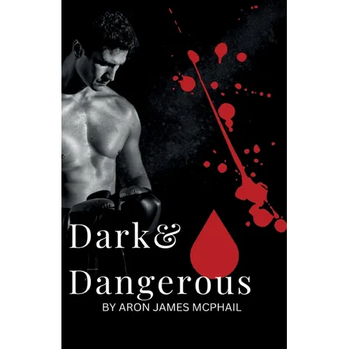 Dark & Dangerous