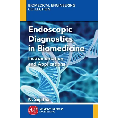 Endoscopic Diagnostics in Biomedicine: Instrumentation and Applications