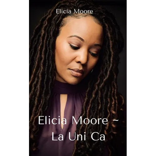 Elicia Moore La Uni Ca