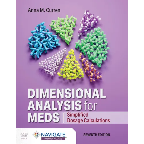 Dimensional Analysis for Meds: Simplified Dosage Calculations: Simplified Dosage Calculations