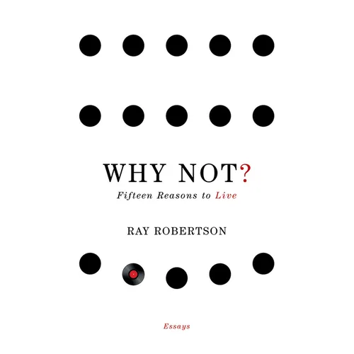 Why Not?: Fifteen Reasons to Live