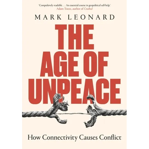 The Age of Unpeace: How Connectivity Causes Conflict
