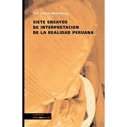 Siete Ensayos de Interpretación de la Realidad Peruana