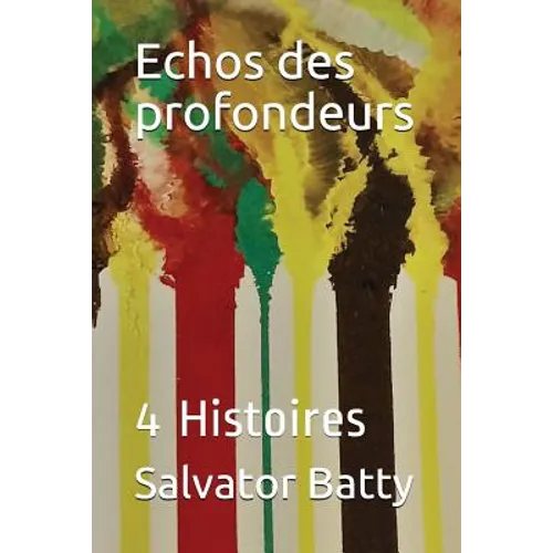 Echos Des Profondeurs: 4 Histoires