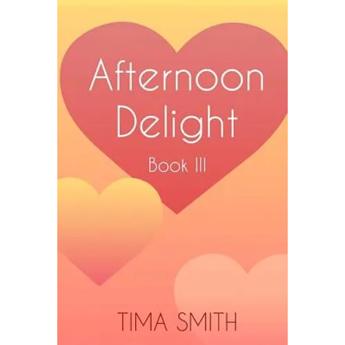 Afternoon Delight: Book Three