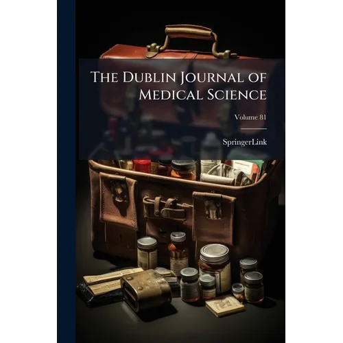 The Dublin Journal of Medical Science; Volume 81