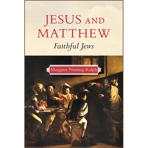 Jesus and Matthew: Faithful Jews
