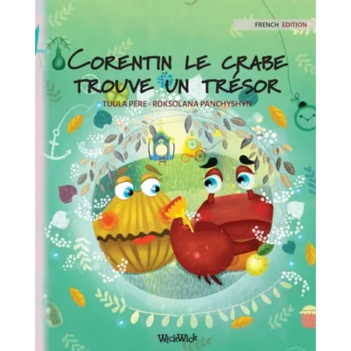 Corentin le crabe trouve un trésor: French Edition of "Colin the Crab Finds a Treasure"