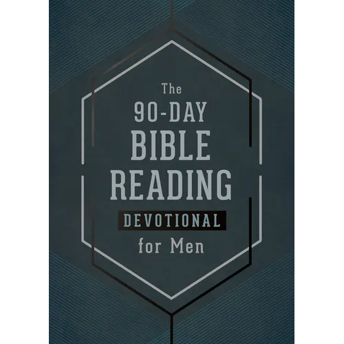 The 90-Day Bible Reading Devotional for Men