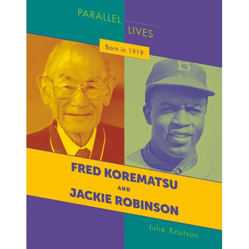 Born in 1919: Fred Korematsu and Jackie Robinson