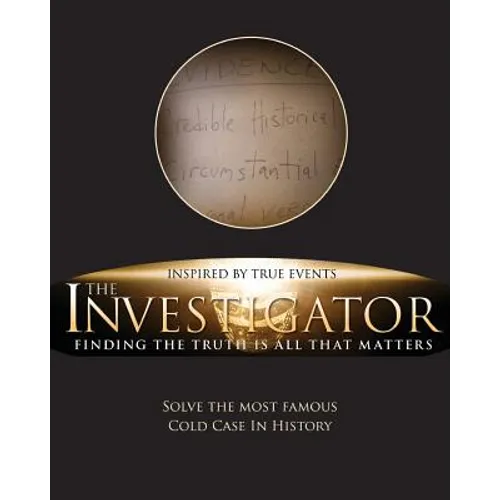 The Investigator: Finding the Truth is All That Matters
