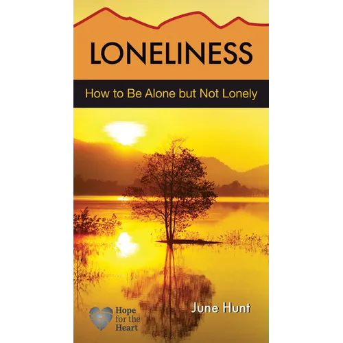 Loneliness: How to Be Alone But Not Lonely